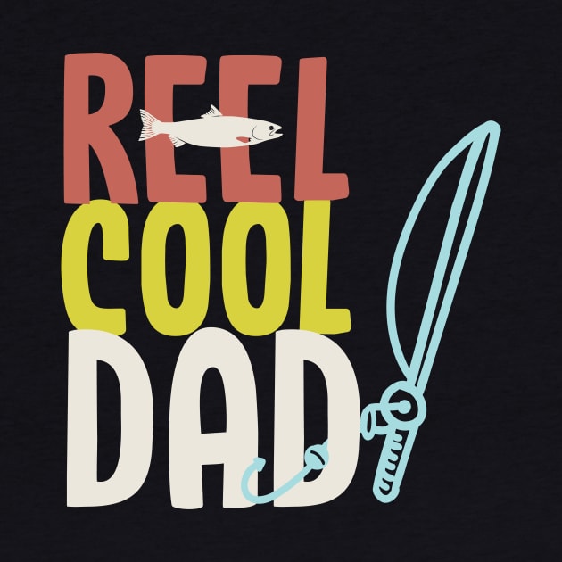 REEL COOL DAD Men's Funny Fishing T-Shirt and Gifts by Happiness Shop